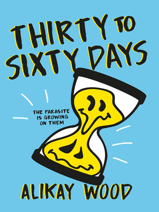 Title details for Thirty to Sixty Days by Alikay Wood - Available